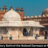 What is the Story Behind the Buland Darwaza at Fatehpur Sikri?